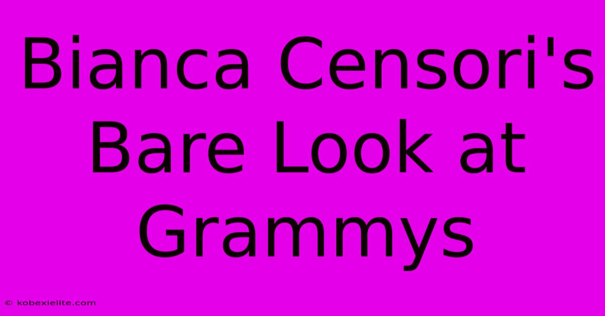 Bianca Censori's Bare Look At Grammys