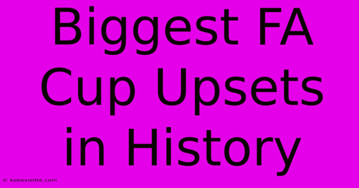 Biggest FA Cup Upsets In History