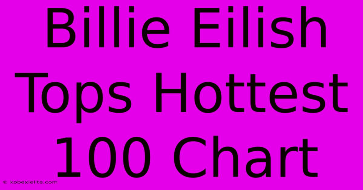 Billie Eilish Tops Hottest 100 Chart