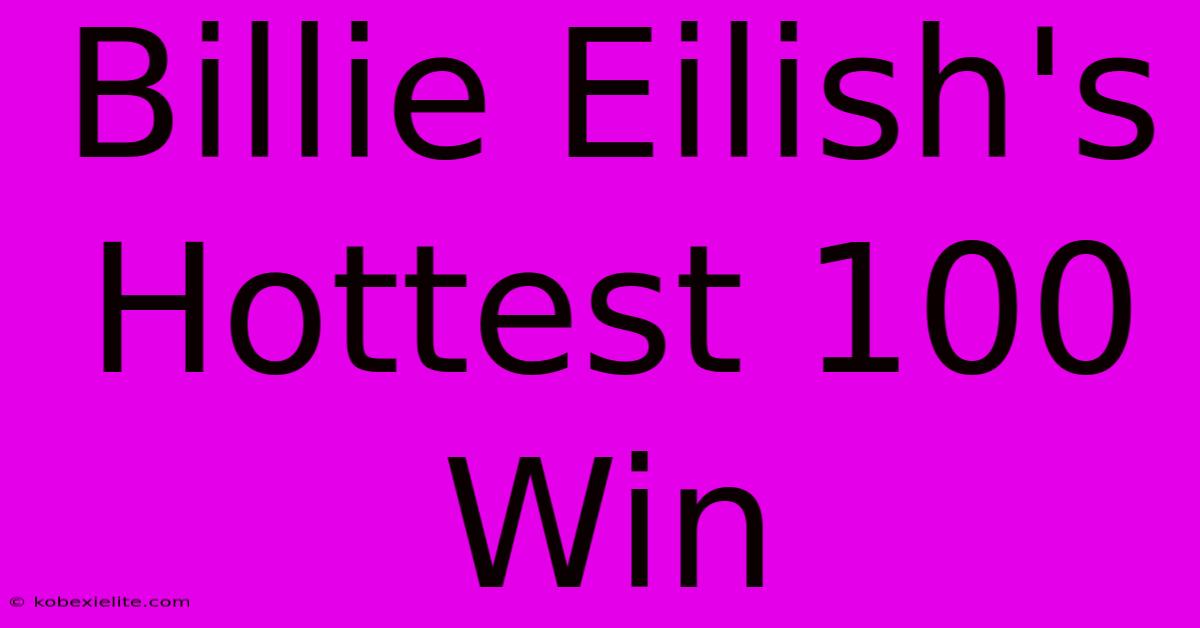 Billie Eilish's Hottest 100 Win