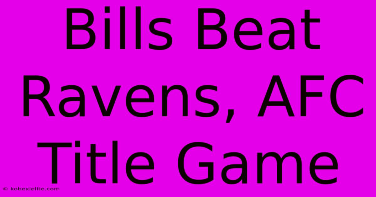 Bills Beat Ravens, AFC Title Game