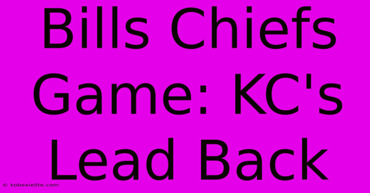 Bills Chiefs Game: KC's Lead Back