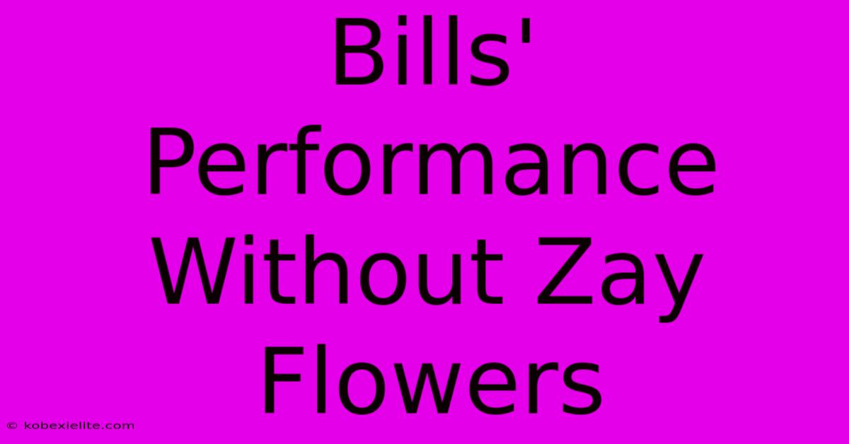 Bills' Performance Without Zay Flowers