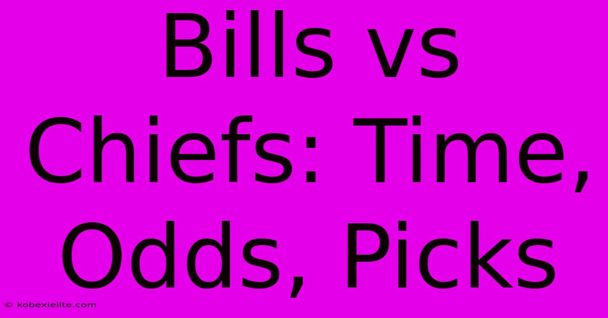 Bills Vs Chiefs: Time, Odds, Picks