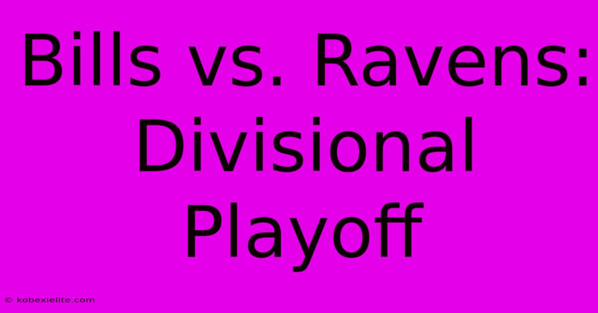 Bills Vs. Ravens: Divisional Playoff