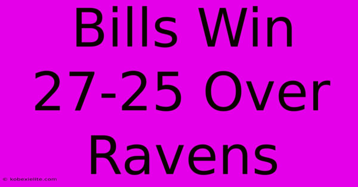 Bills Win 27-25 Over Ravens