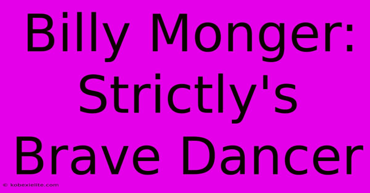 Billy Monger: Strictly's Brave Dancer