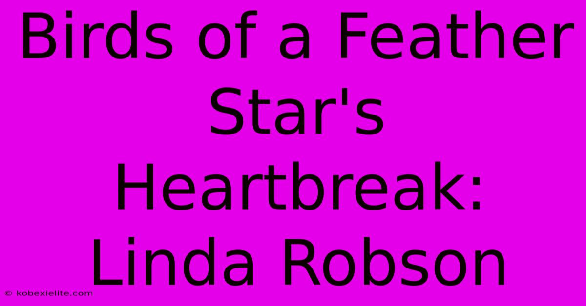 Birds Of A Feather Star's Heartbreak: Linda Robson