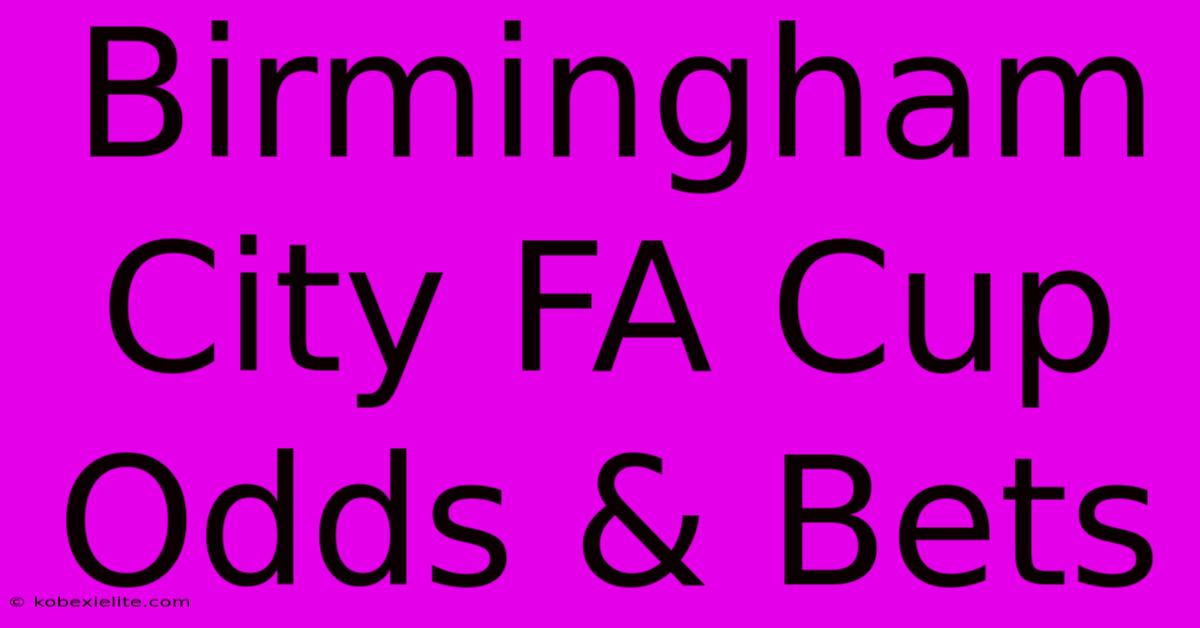 Birmingham City FA Cup Odds & Bets