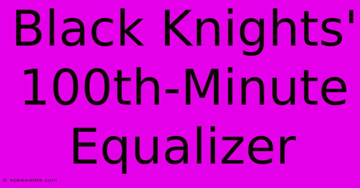 Black Knights' 100th-Minute Equalizer