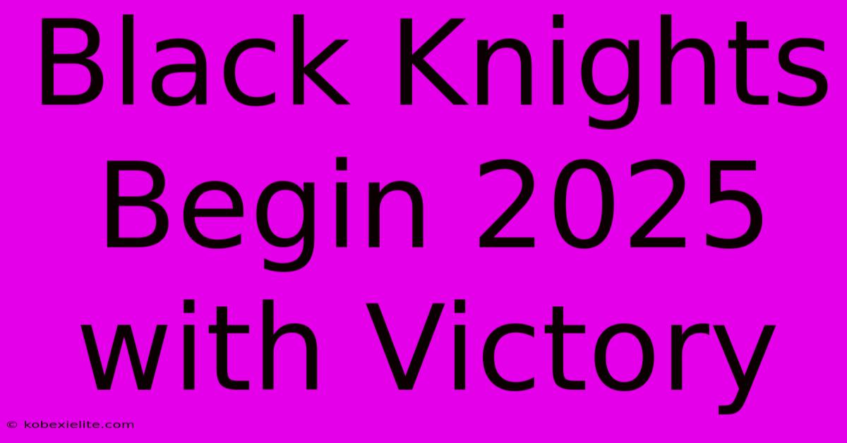 Black Knights Begin 2025 With Victory