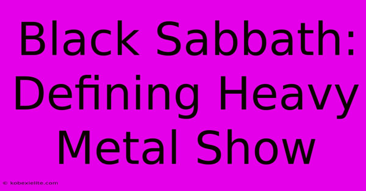 Black Sabbath: Defining Heavy Metal Show