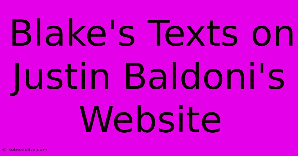 Blake's Texts On Justin Baldoni's Website