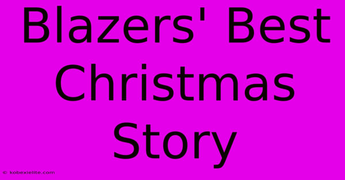 Blazers' Best Christmas Story