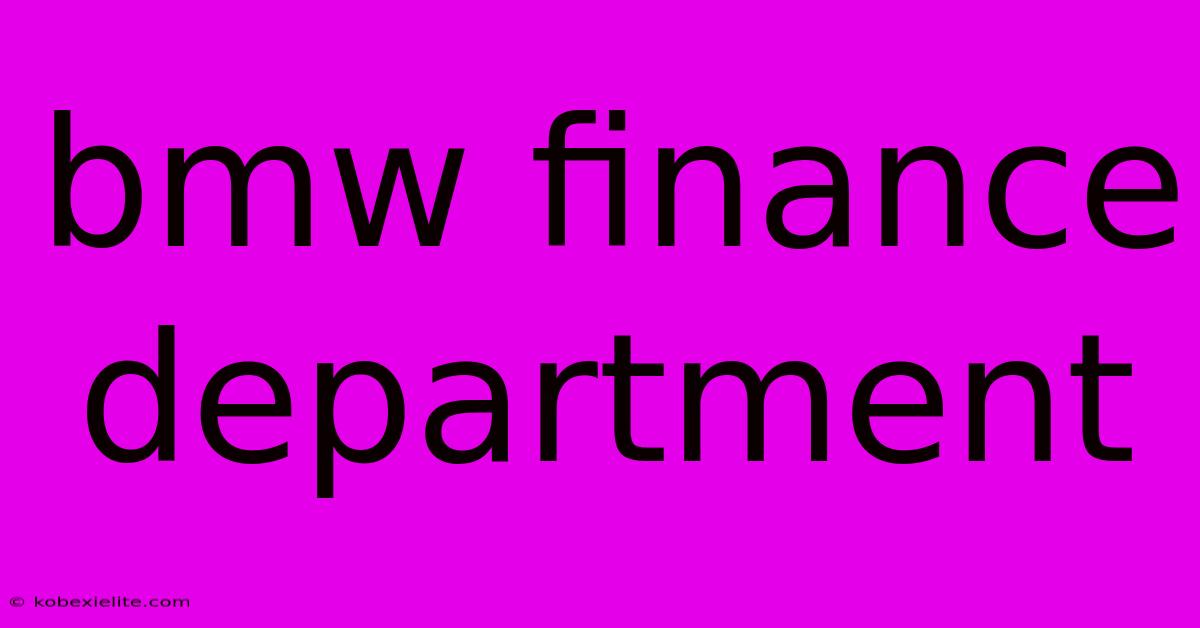 Bmw Finance Department Bmw Finance Department