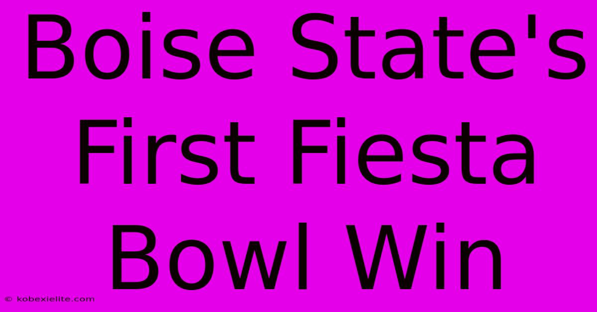 Boise State's First Fiesta Bowl Win