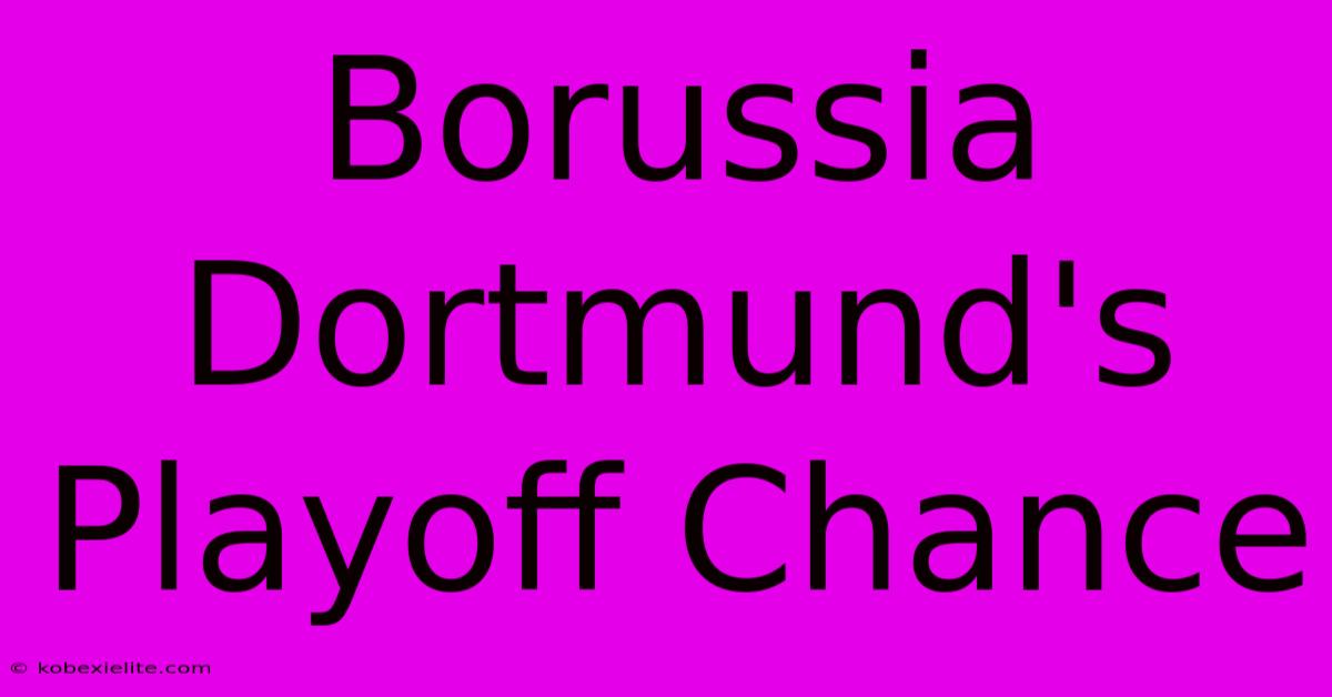 Borussia Dortmund's Playoff Chance