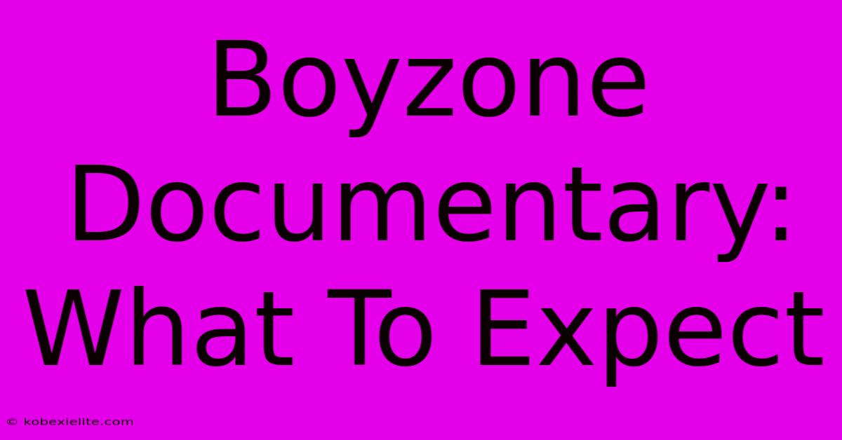 Boyzone Documentary: What To Expect