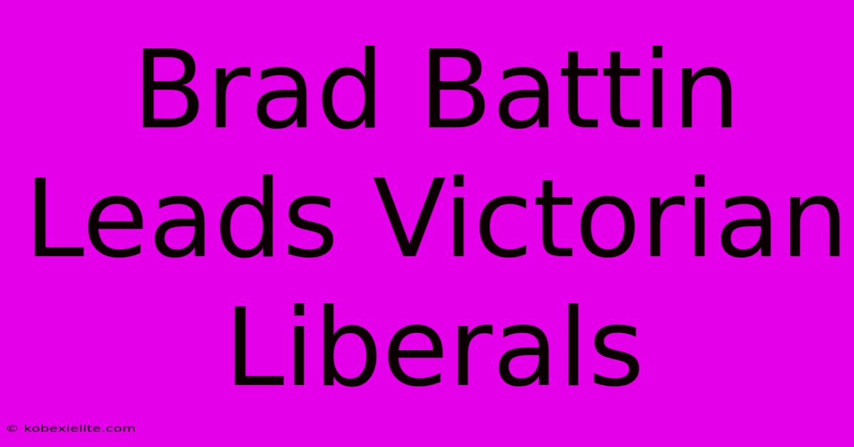 Brad Battin Leads Victorian Liberals