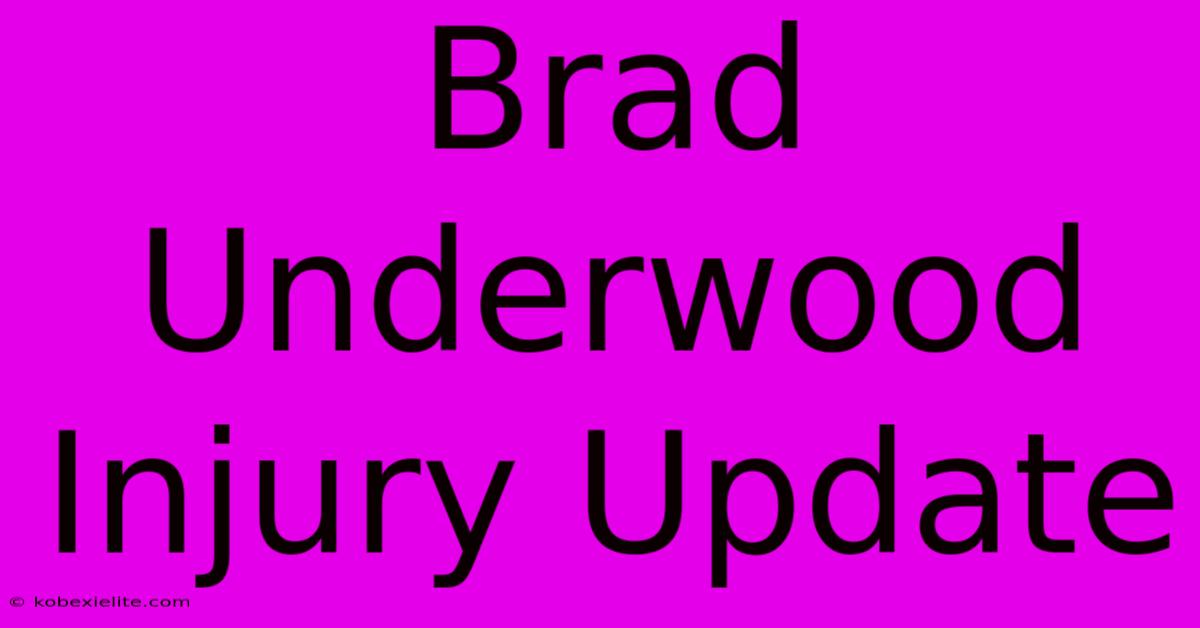 Brad Underwood Injury Update