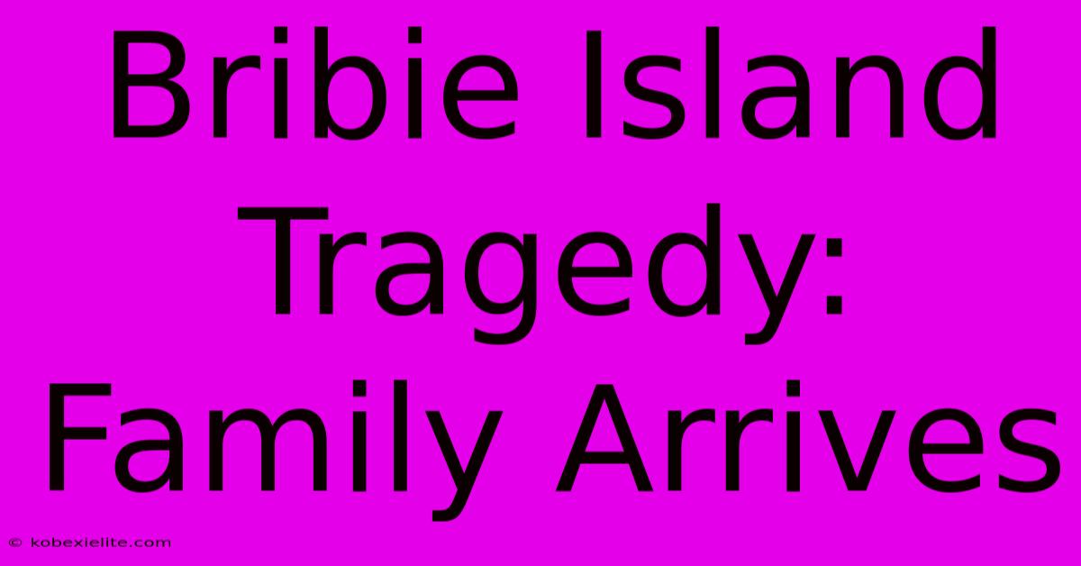 Bribie Island Tragedy: Family Arrives