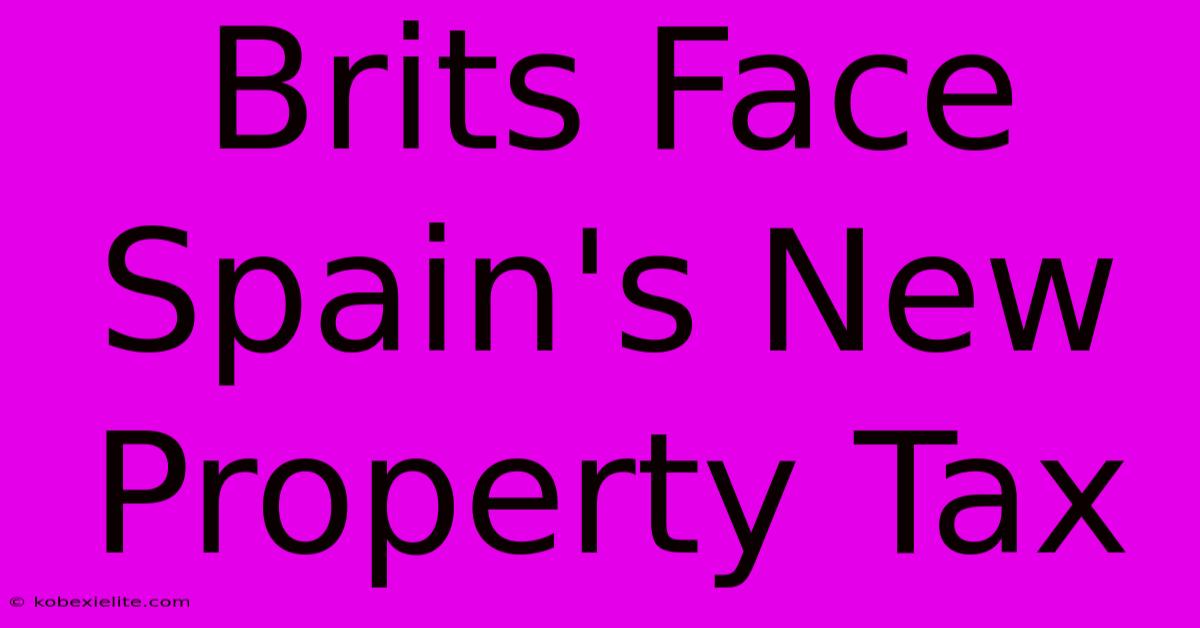 Brits Face Spain's New Property Tax