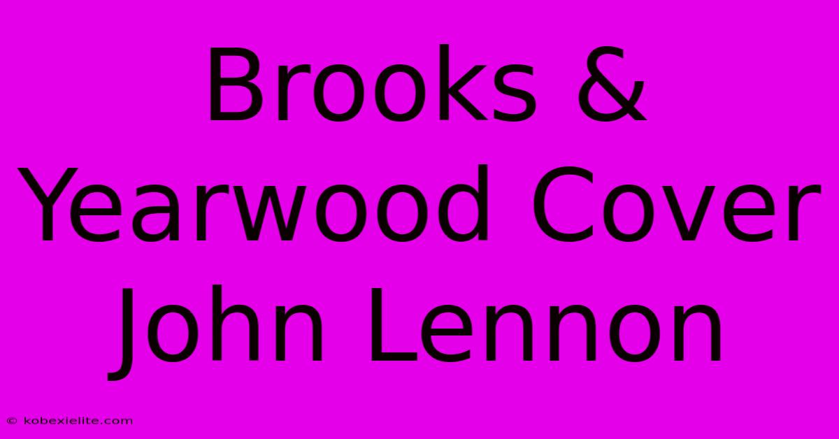 Brooks & Yearwood Cover John Lennon