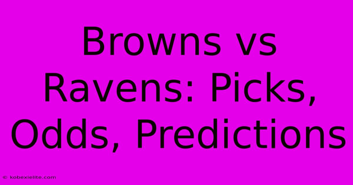 Browns Vs Ravens: Picks, Odds, Predictions