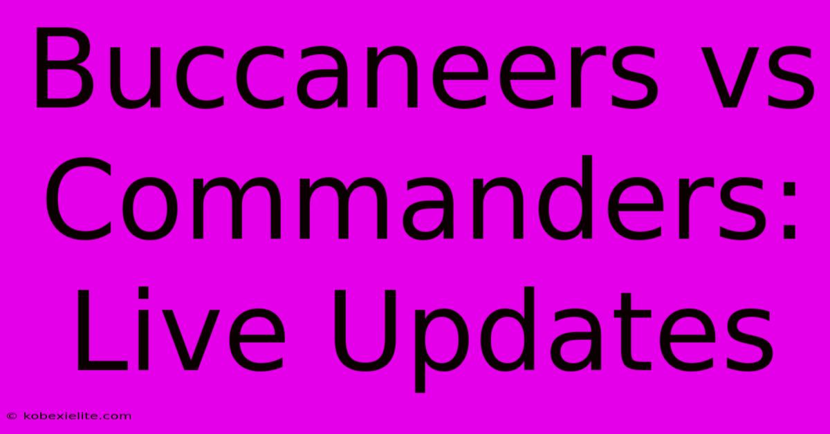 Buccaneers Vs Commanders: Live Updates