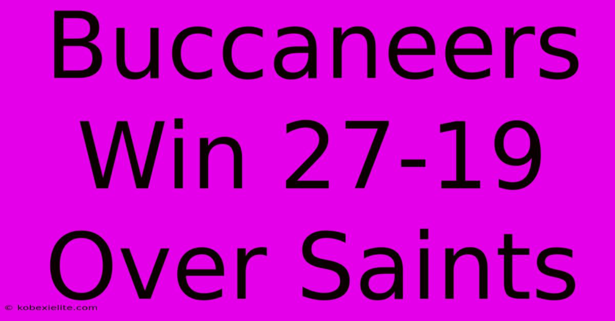 Buccaneers Win 27-19 Over Saints