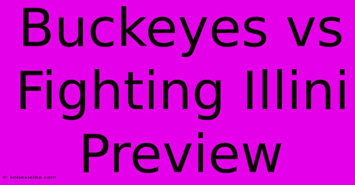 Buckeyes Vs Fighting Illini Preview