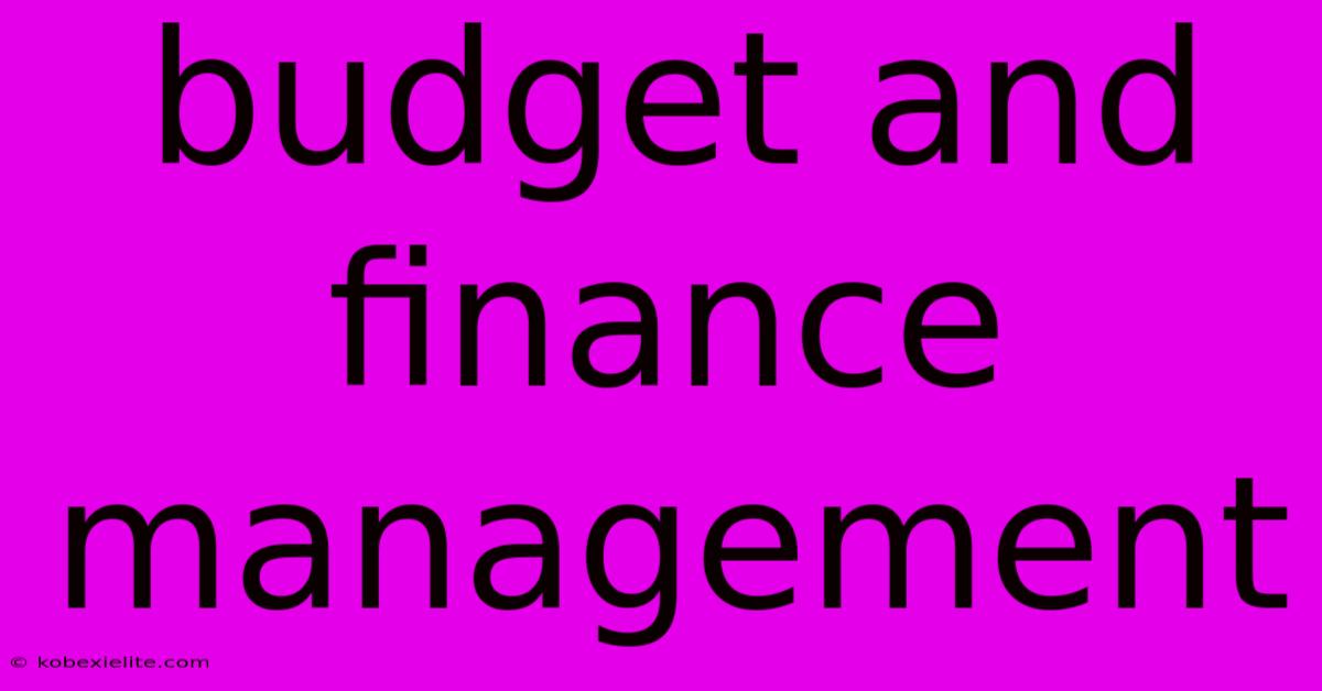 Budget And Finance Management Budget And Finance Management