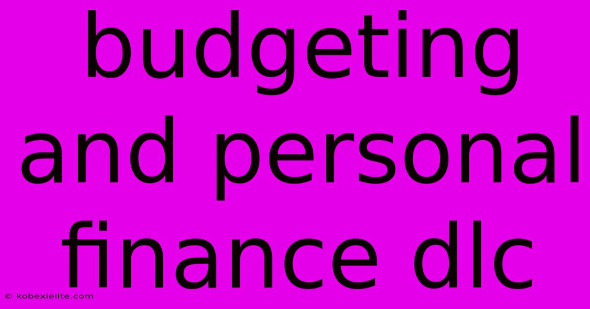 Budgeting And Personal Finance Dlc Budgeting And Personal Finance Dlc
