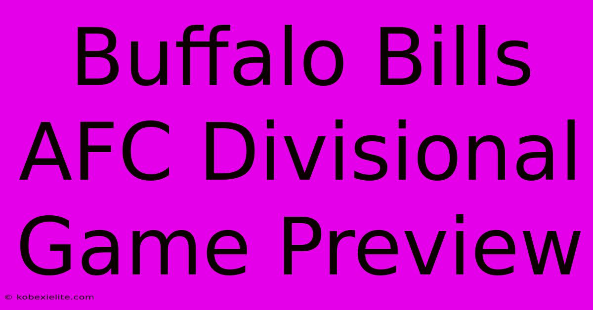 Buffalo Bills AFC Divisional Game Preview