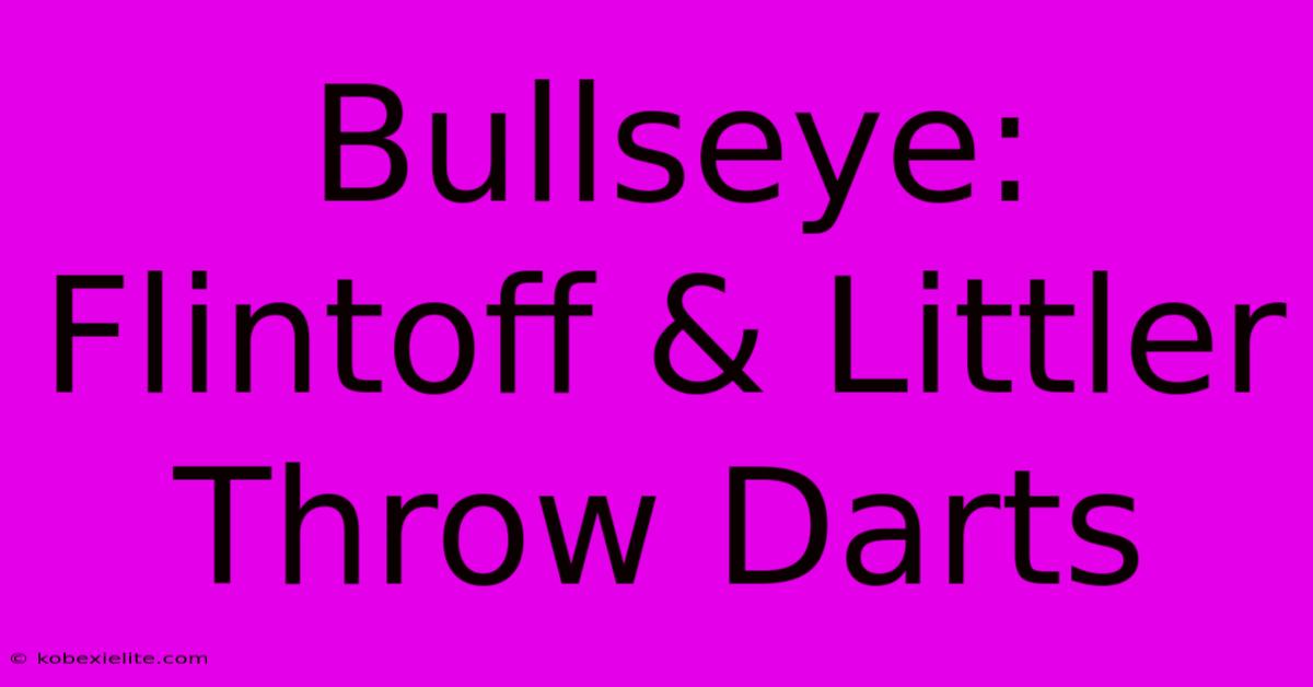 Bullseye: Flintoff & Littler Throw Darts