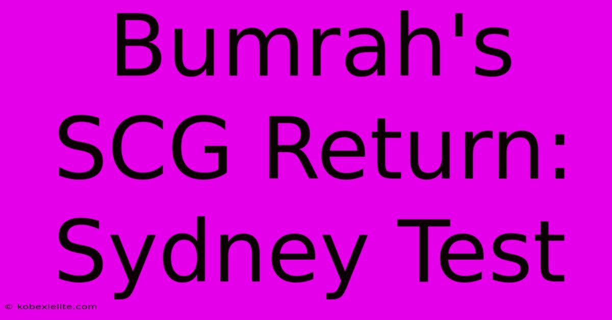 Bumrah's SCG Return: Sydney Test