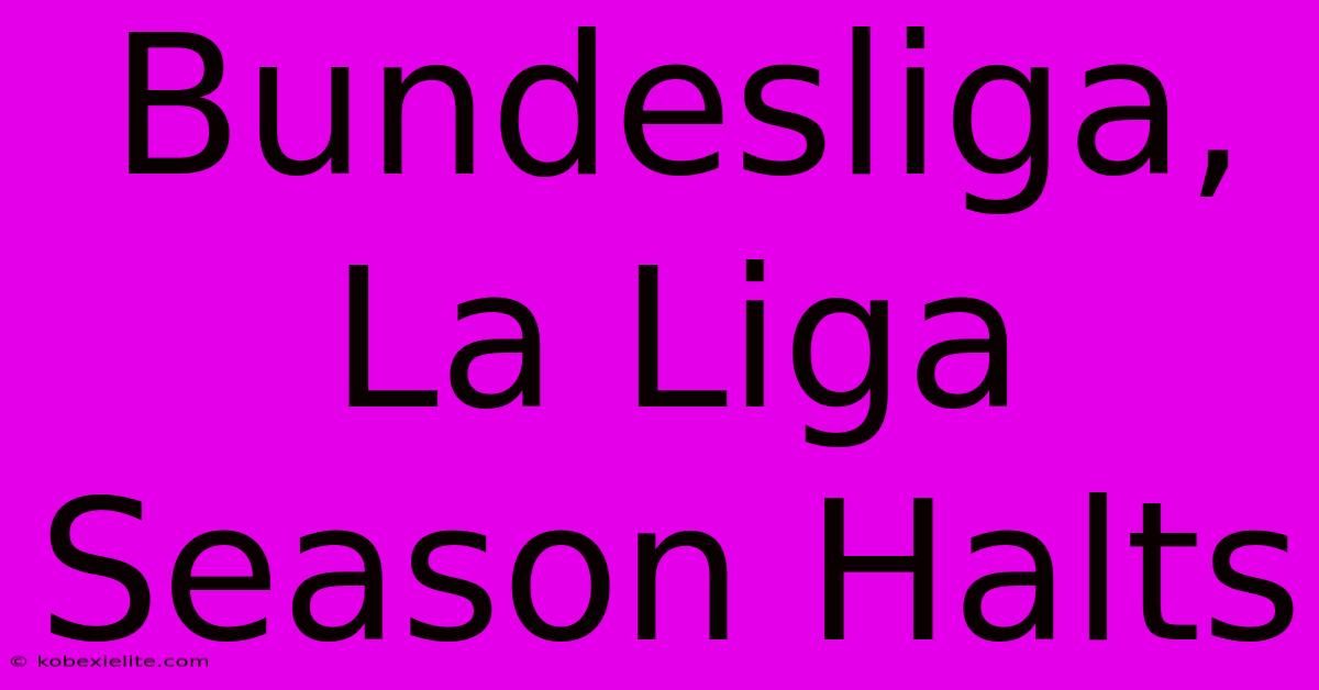 Bundesliga, La Liga Season Halts