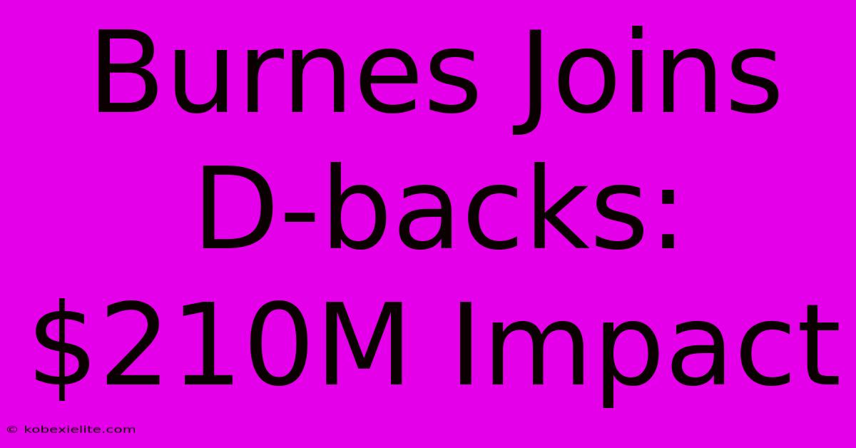 Burnes Joins D-backs: $210M Impact