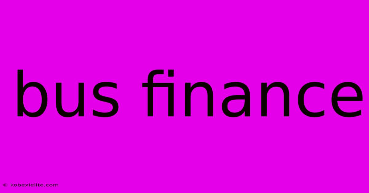 Bus Finance Bus Finance