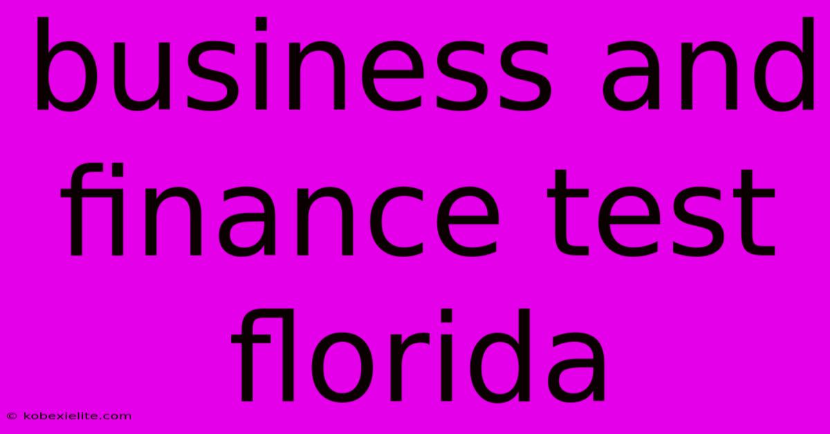 Business And Finance Test Florida Business And Finance Test Florida