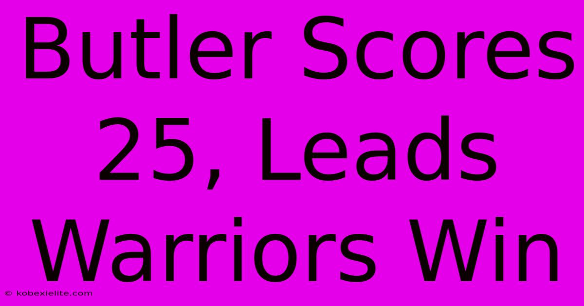 Butler Scores 25, Leads Warriors Win