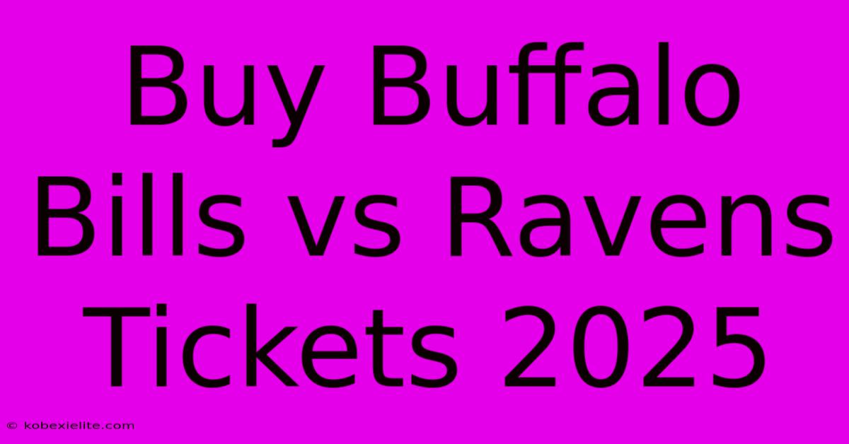 Buy Buffalo Bills Vs Ravens Tickets 2025