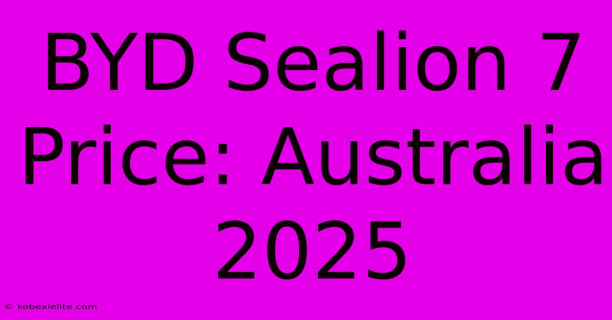 BYD Sealion 7 Price: Australia 2025