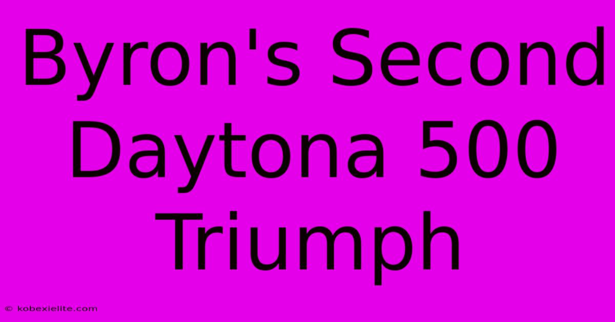 Byron's Second Daytona 500 Triumph