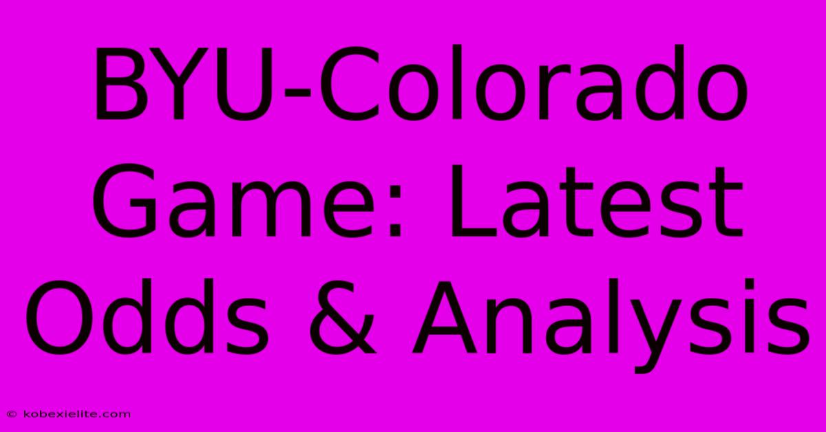 BYU-Colorado Game: Latest Odds & Analysis