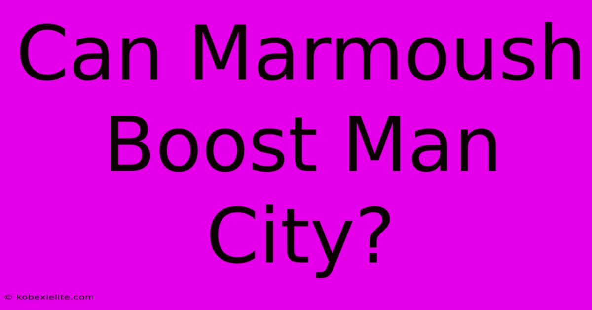 Can Marmoush Boost Man City?