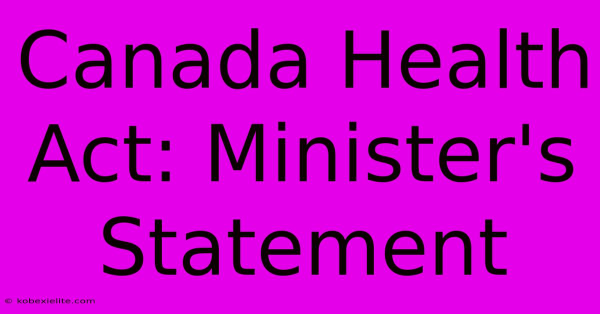 Canada Health Act: Minister's Statement