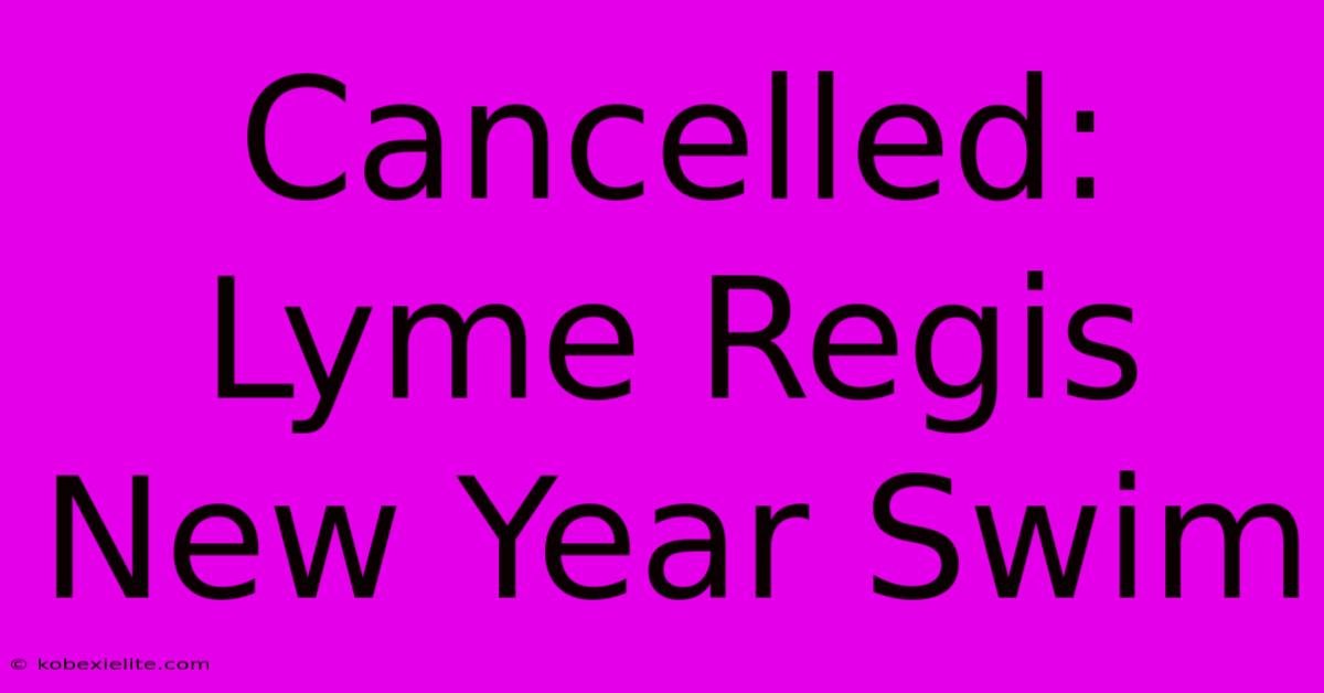 Cancelled: Lyme Regis New Year Swim