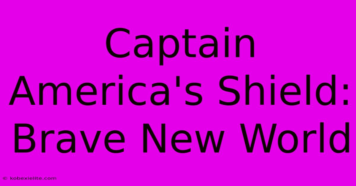 Captain America's Shield: Brave New World