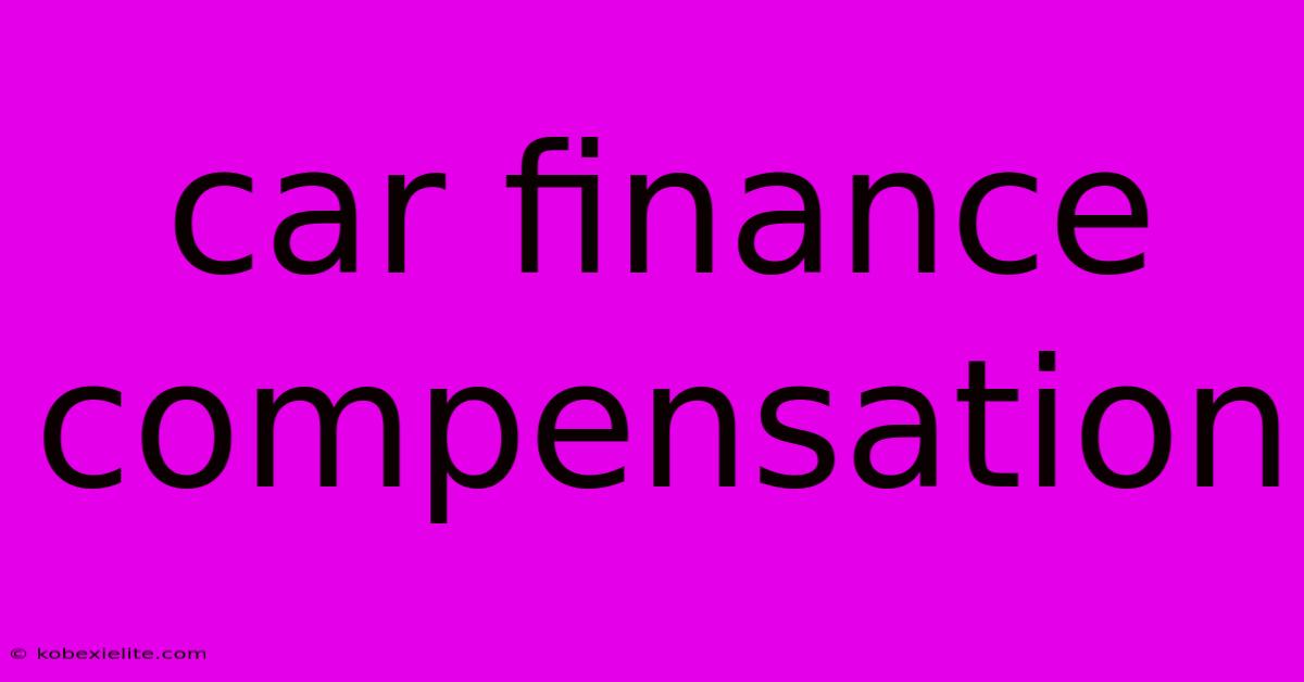 Car Finance Compensation Car Finance Compensation
